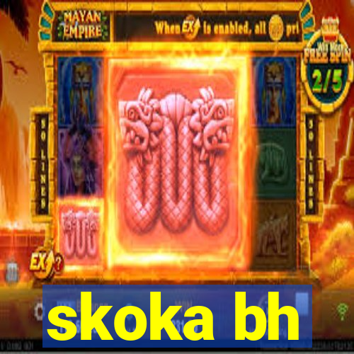 skoka bh